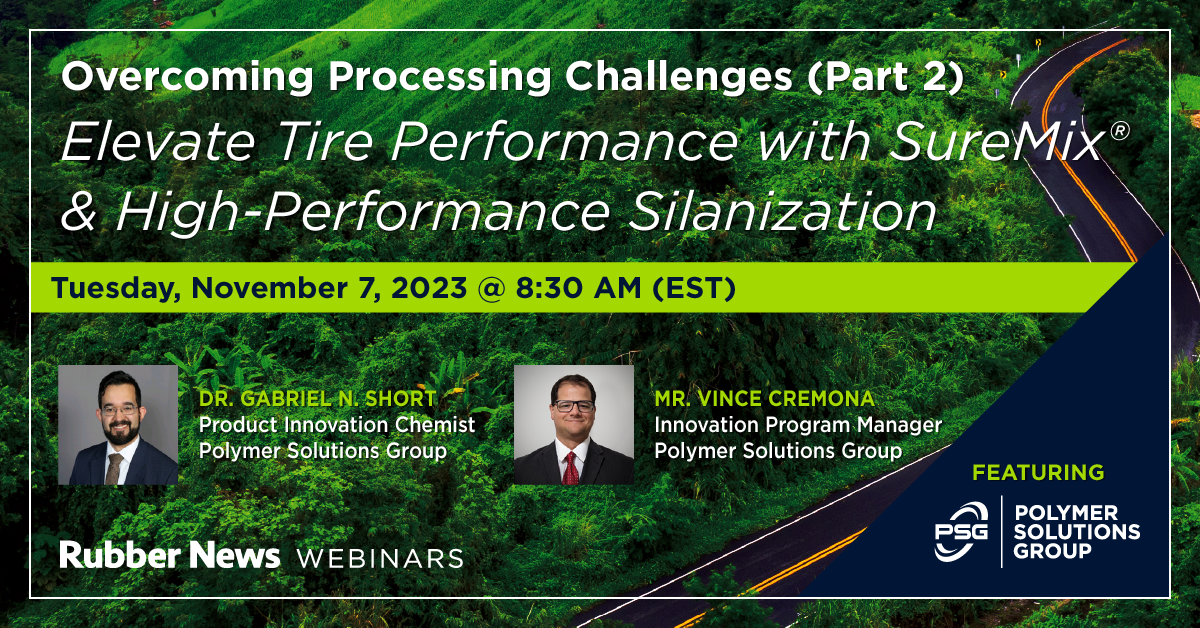Webinar - Overcoming Processing Challenges Part 2 - Elevate Tire Performance with SureMix and High-Performance Silanization - Tuesday, November 7.